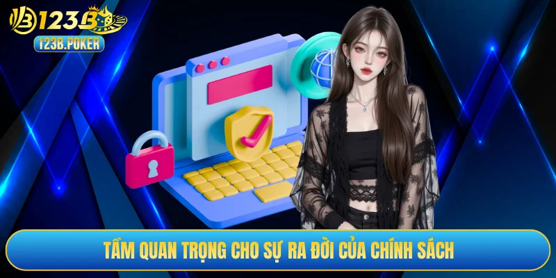 Tầm quan trọng cho sự ra đời của chính sách